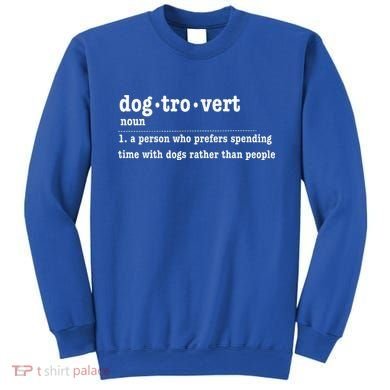 Dogtrovert Funny Sarcastic Dog Lover Sweatshirt
