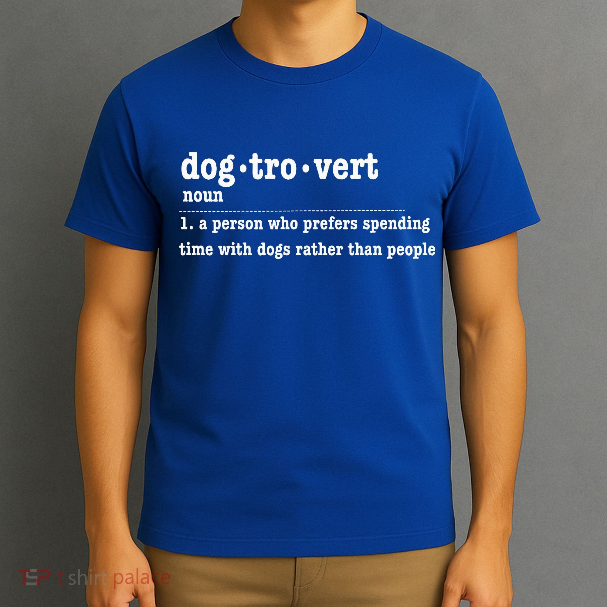 Dogtrovert Funny Sarcastic Dog Lover T-Shirt