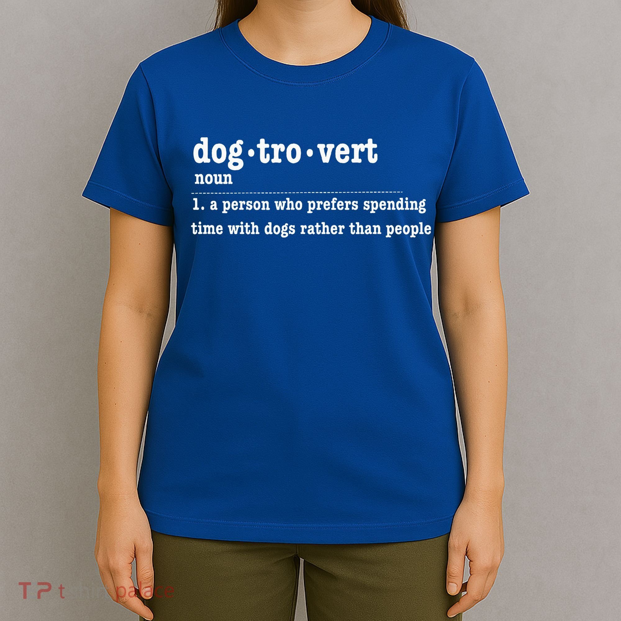 Dogtrovert Funny Sarcastic Dog Lover T-Shirt