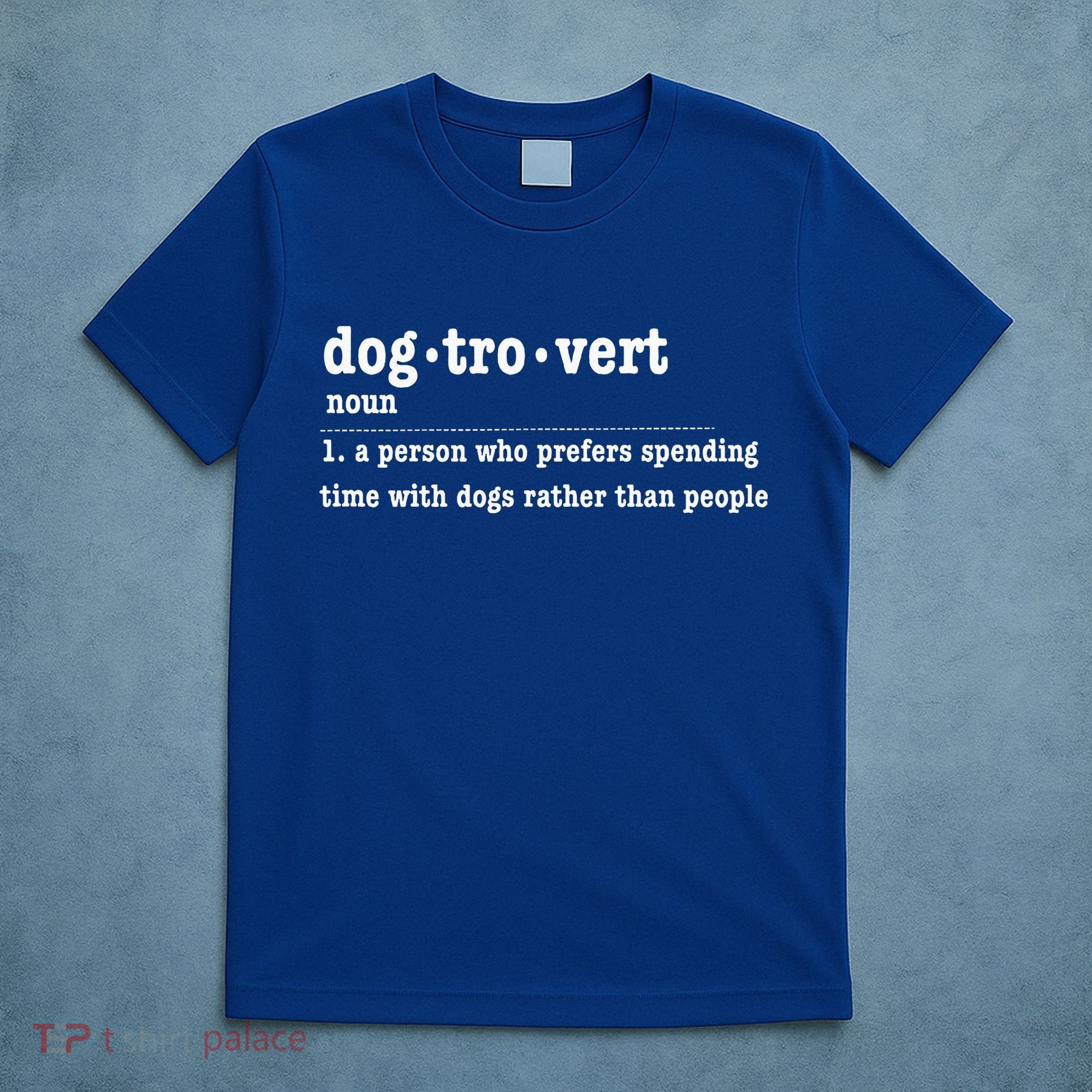 Dogtrovert Funny Sarcastic Dog Lover T-Shirt