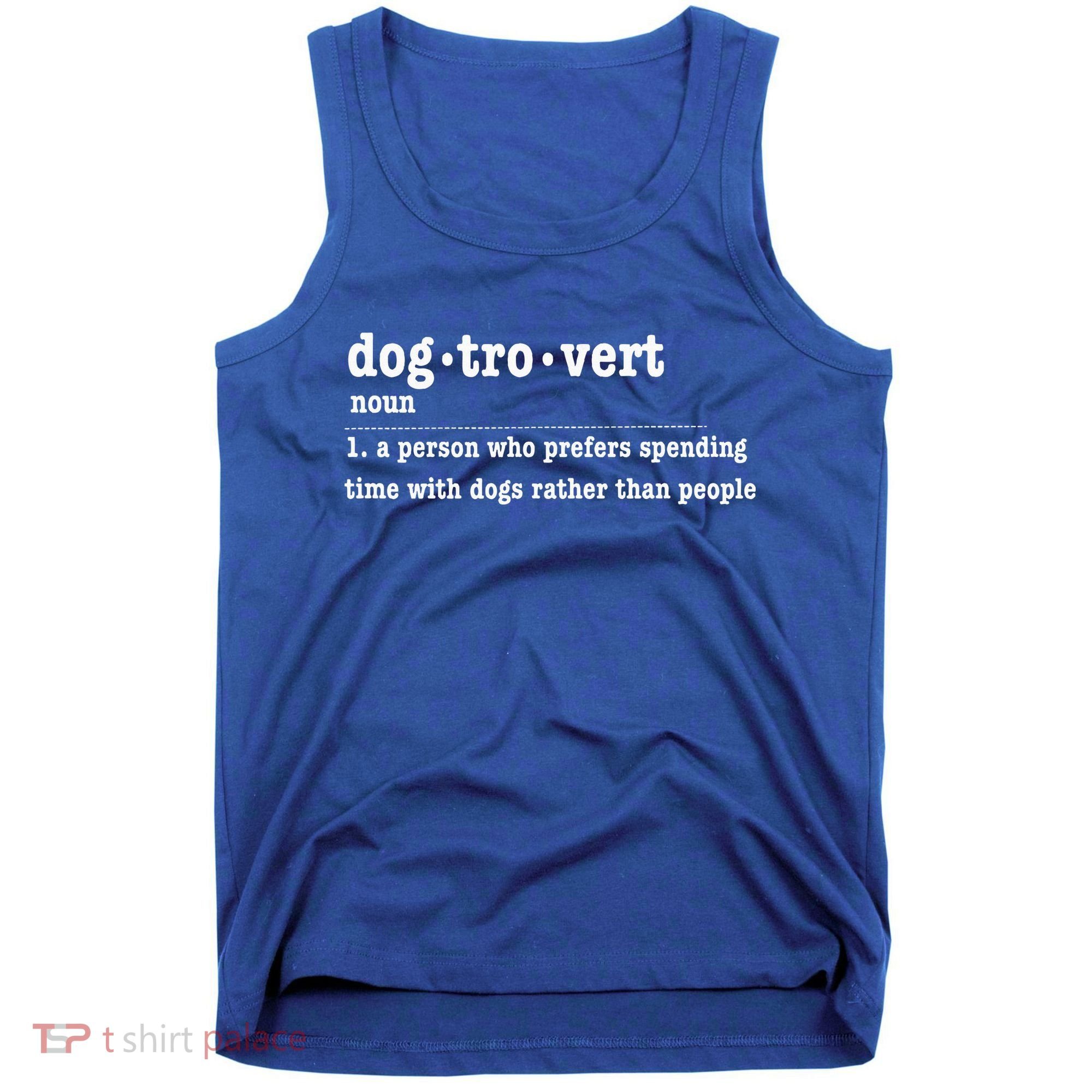 Dogtrovert Funny Sarcastic Dog Lover Tank Top