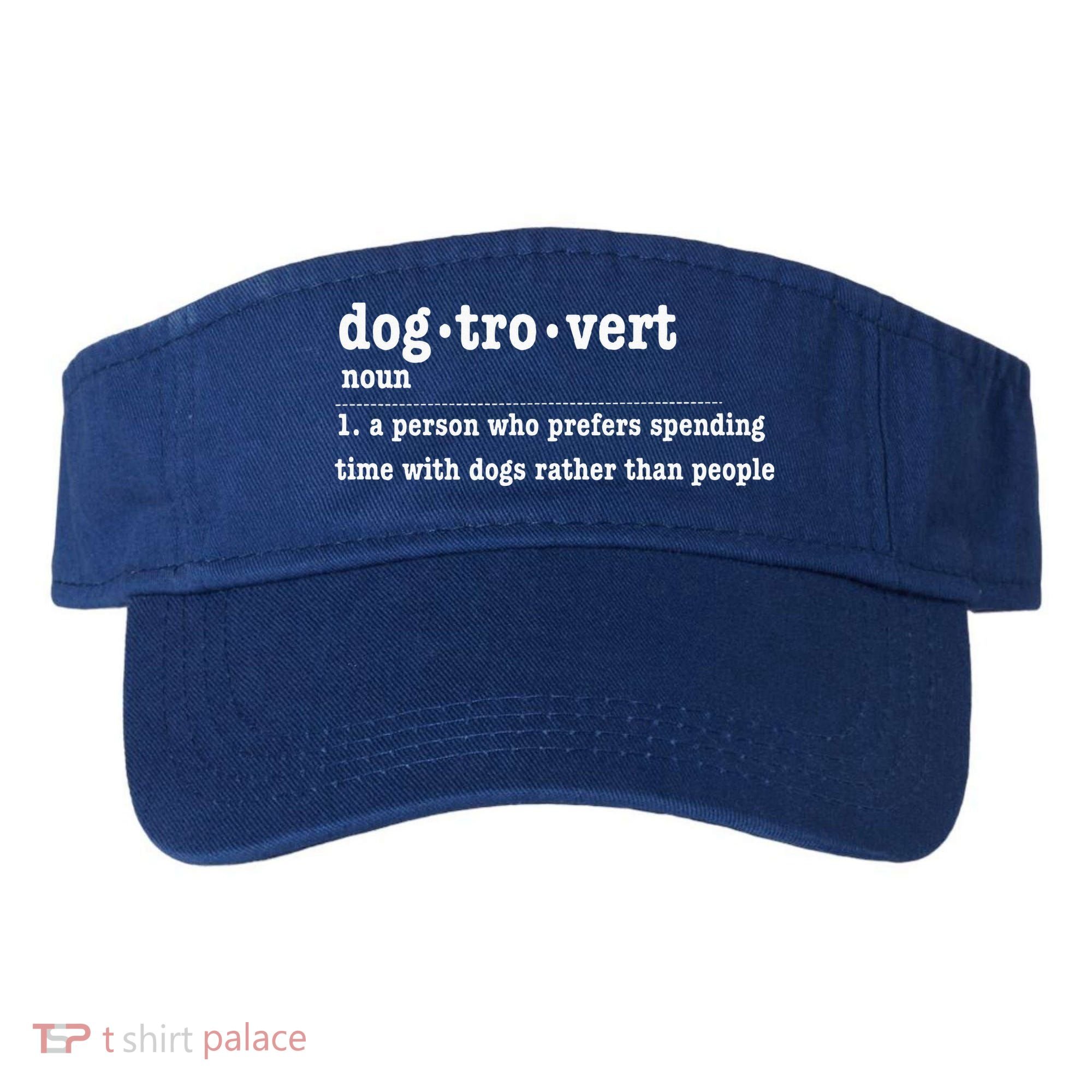 Dogtrovert Funny Sarcastic Dog Lover Visor