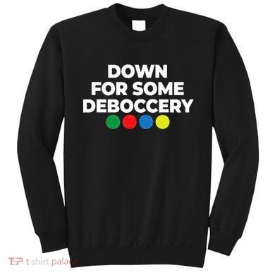 Down For Some Deboccery Funny Bocce Ball Player Fan Sweatshirt