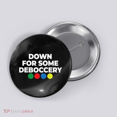 Down For Some Deboccery Funny Bocce Ball Player Fan Button