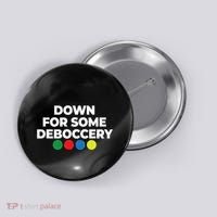 Down For Some Deboccery Funny Bocce Ball Player Fan Button thumb 0