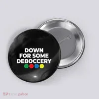 Down For Some Deboccery Funny Bocce Ball Player Fan Button thumb 0