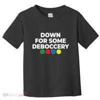 Down For Some Deboccery Funny Bocce Ball Player Fan Toddler T-Shirt thumb 0