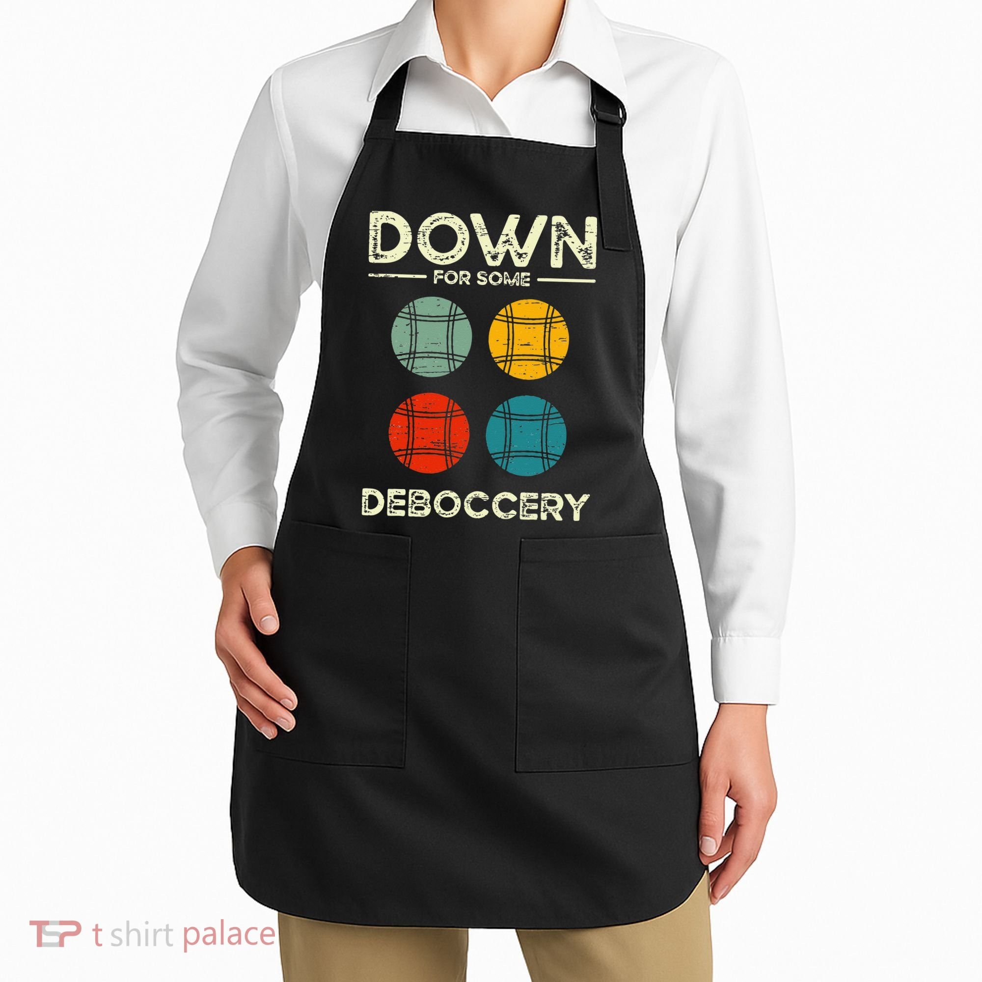 Down For Some Deboccery Ball Sport Bocce Apron