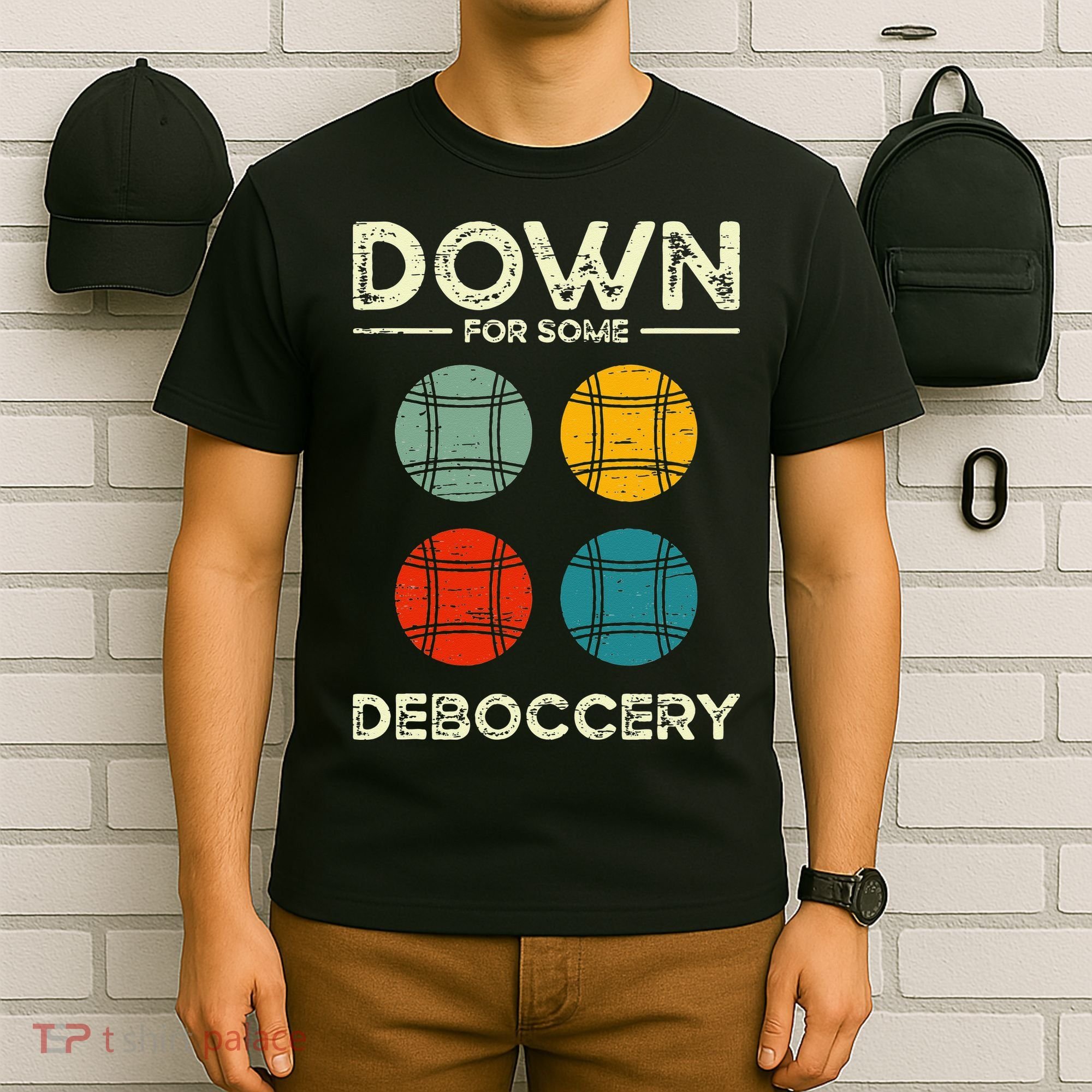Down For Some Deboccery Ball Sport Bocce T-Shirt