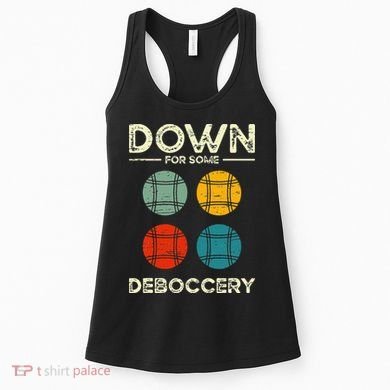 Down For Some Deboccery Ball Sport Bocce Women's Tank Top