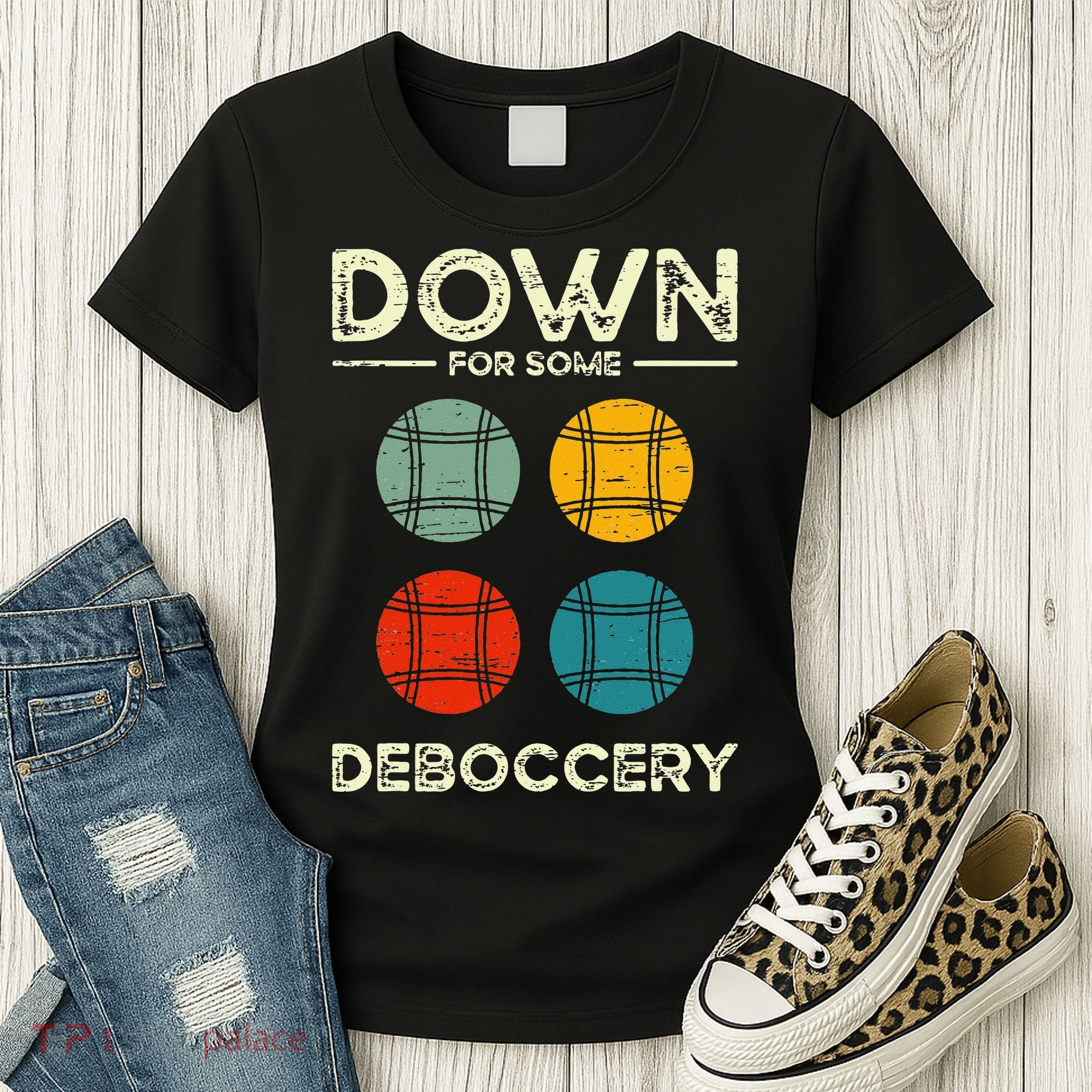 Down For Some Deboccery Ball Sport Bocce Women's T-Shirt
