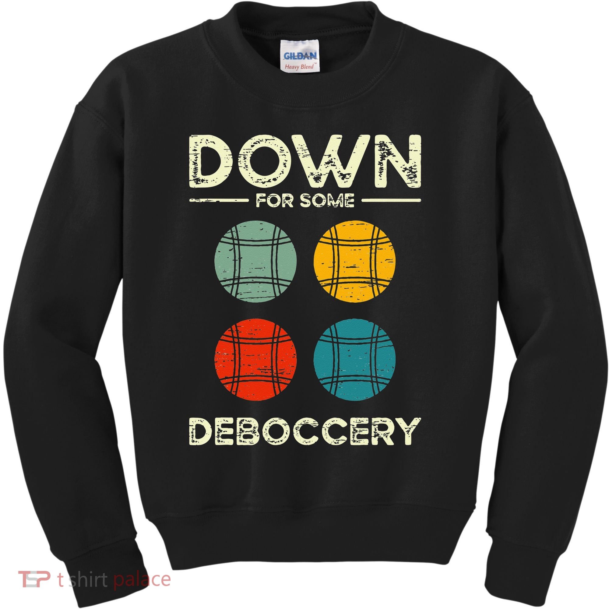 Down For Some Deboccery Ball Sport Bocce Kids Sweatshirt