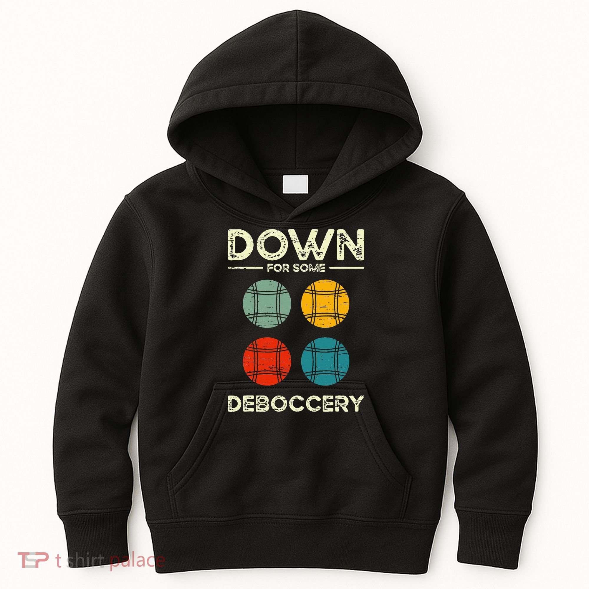 Down For Some Deboccery Ball Sport Bocce Kids Hoodie