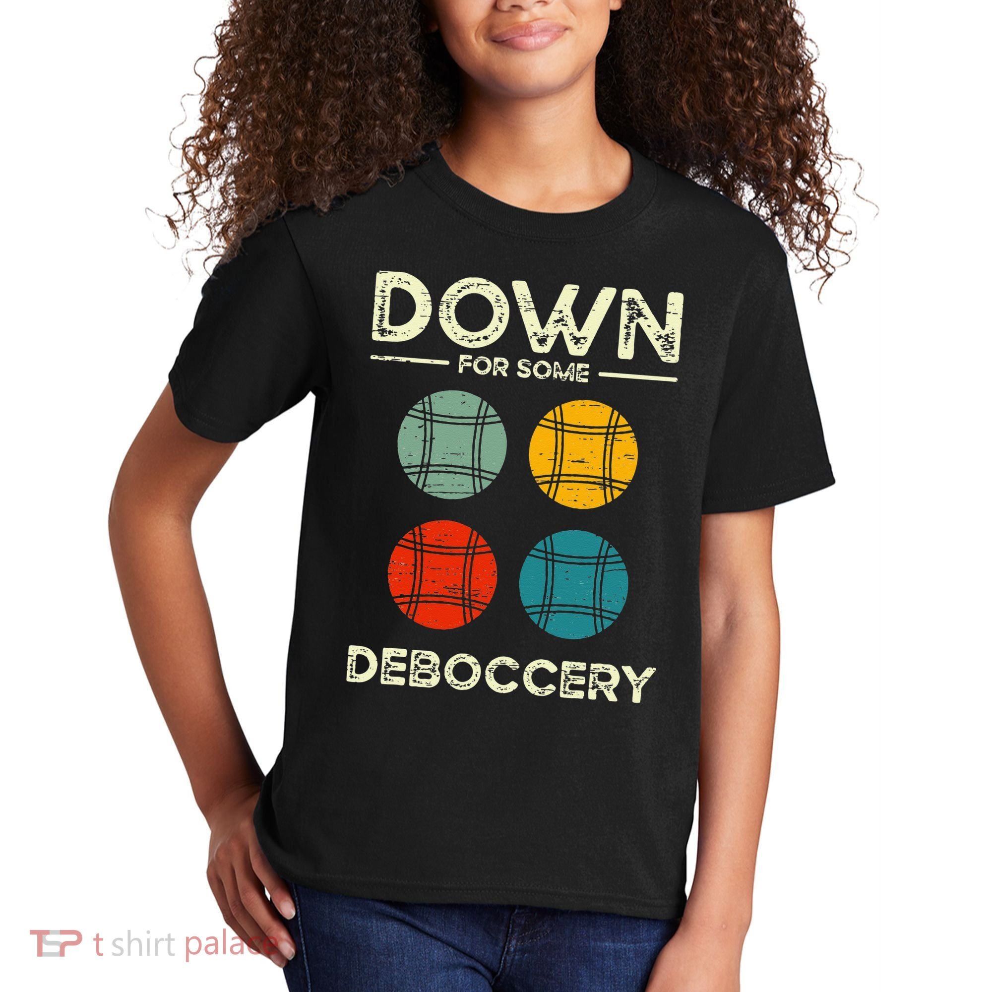 Down For Some Deboccery Ball Sport Bocce Kids T-Shirt