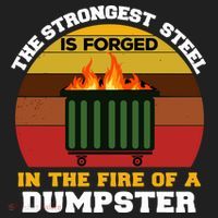 Dumpster Fire Strongest Steel Is Forged Dumpster Hat thumb 2