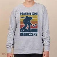 Down For Some Deboccery Bocce Ball Player Bocce Ball Women's Sweatshirt thumb 0