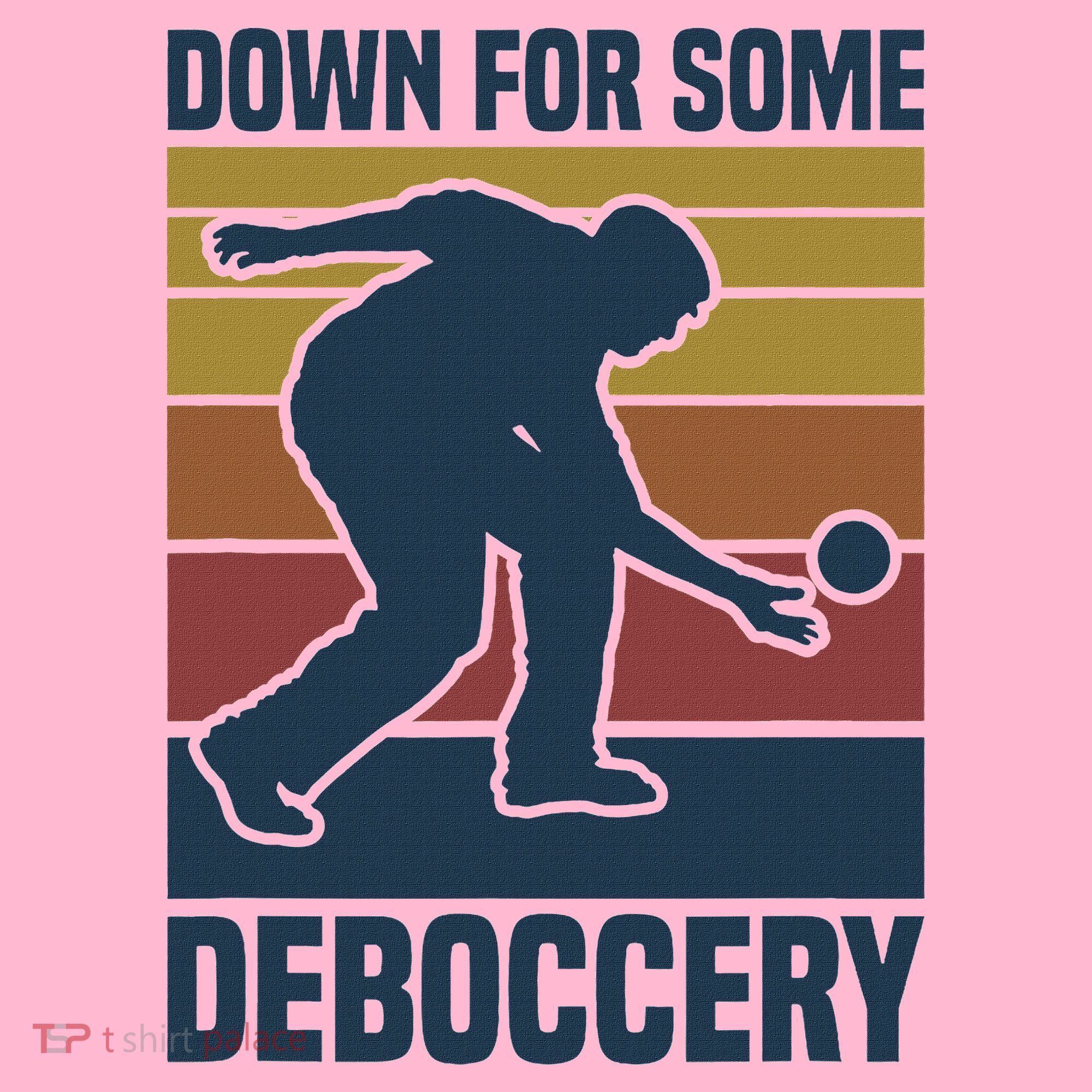 Down For Some Deboccery Bocce Ball Player Bocce Ball Coaster