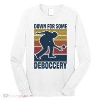Down For Some Deboccery Bocce Ball Player Bocce Ball Long Sleeve Shirt thumb 0