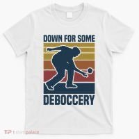 Down For Some Deboccery Bocce Ball Player Bocce Ball T-Shirt thumb 0