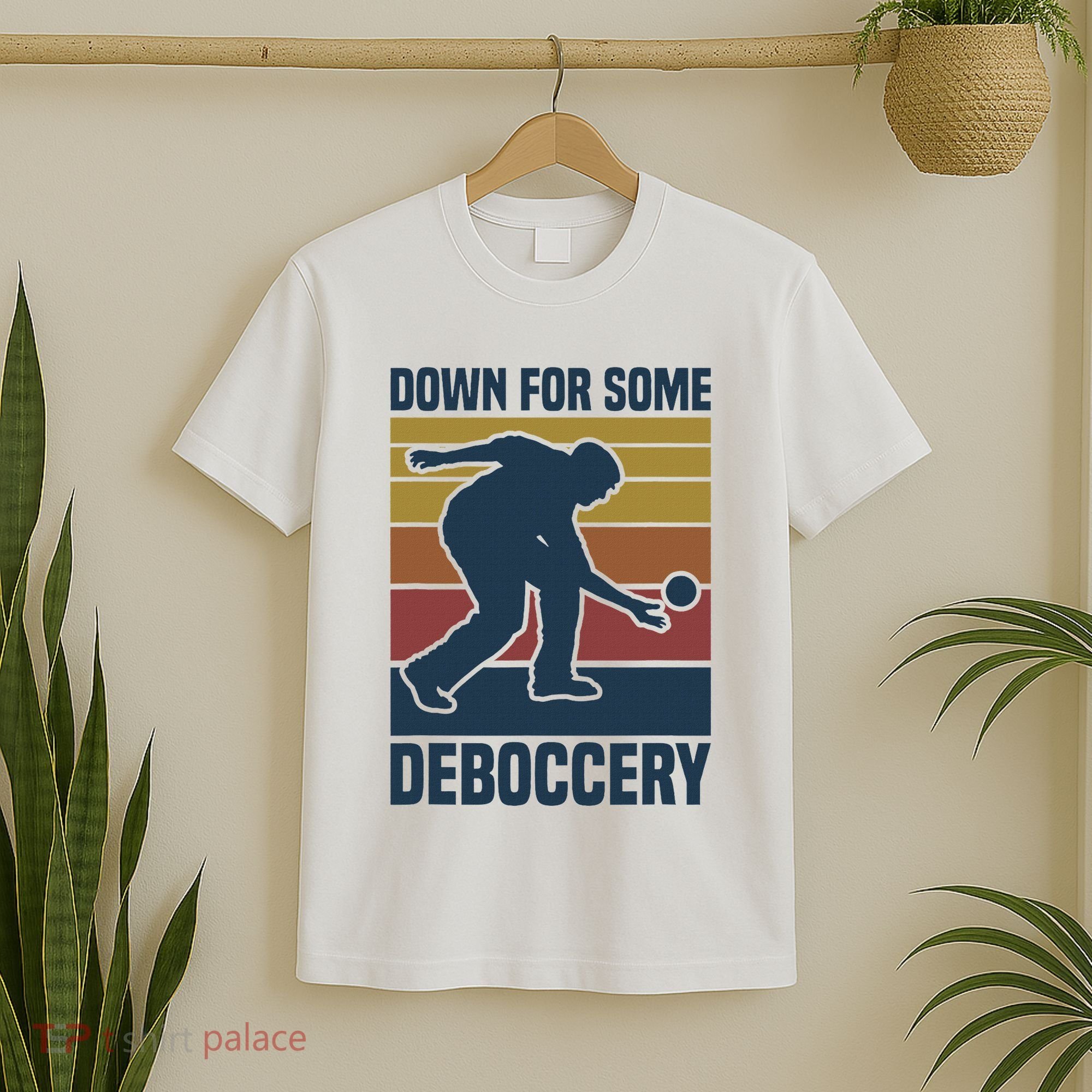 Down For Some Deboccery Bocce Ball Player Bocce Ball T-Shirt