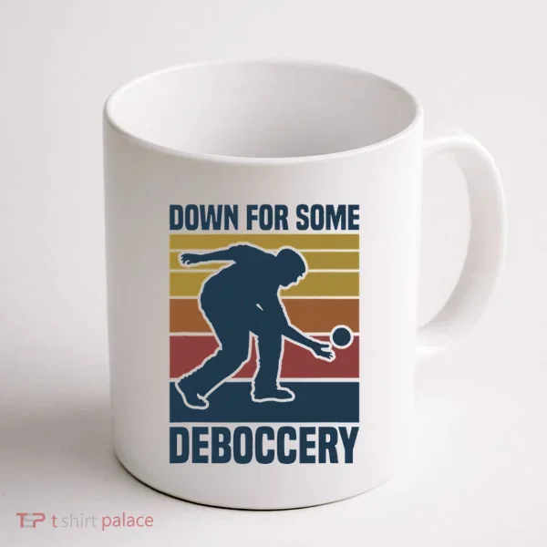 Down For Some Deboccery Bocce Ball Player Bocce Ball Coffee Mug