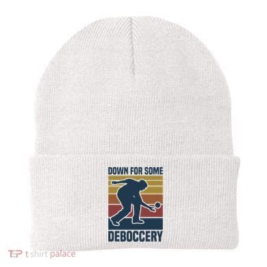 Down For Some Deboccery Bocce Ball Player Bocce Ball Beanie