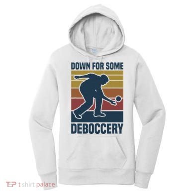 Down For Some Deboccery Bocce Ball Player Bocce Ball Women's Hoodie