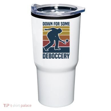 Down For Some Deboccery Bocce Ball Player Bocce Ball Tumbler