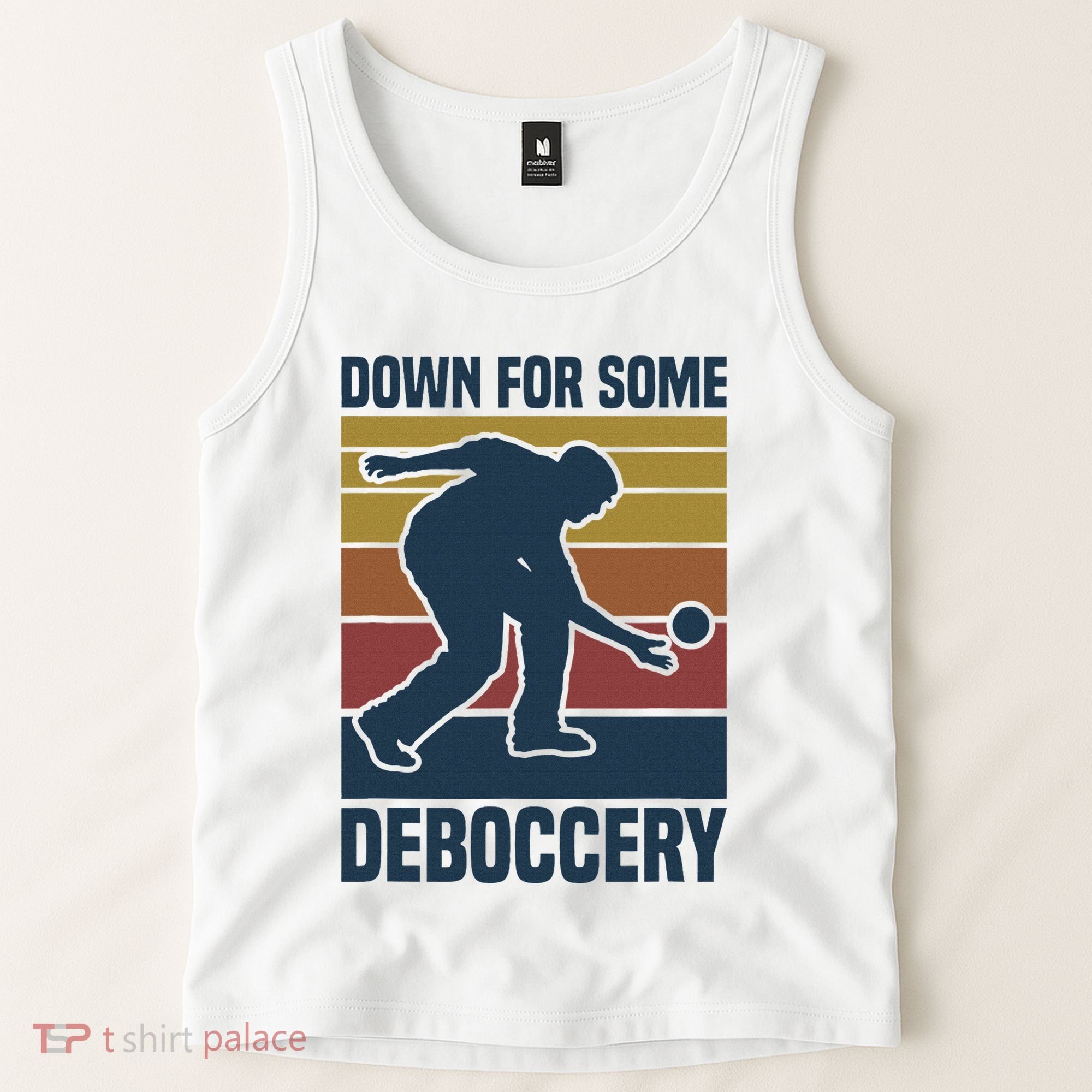 Down For Some Deboccery Bocce Ball Player Bocce Ball Tank Top