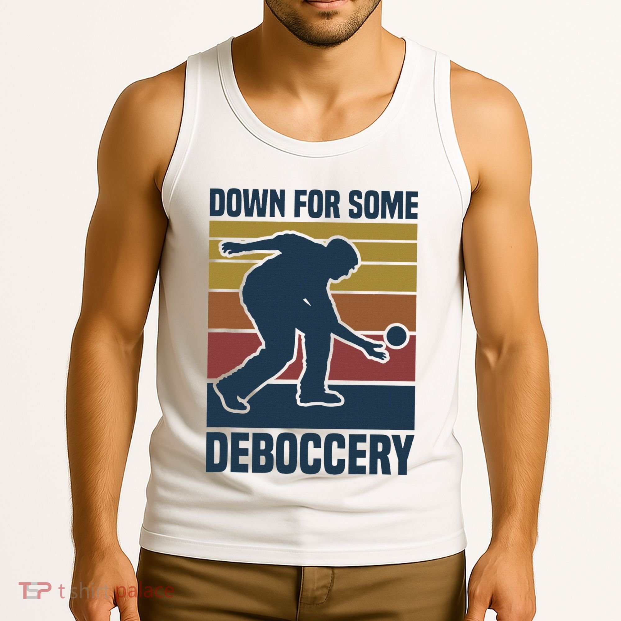 Down For Some Deboccery Bocce Ball Player Bocce Ball Tank Top