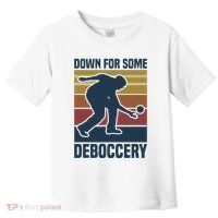 Down For Some Deboccery Bocce Ball Player Bocce Ball Toddler T-Shirt thumb 0