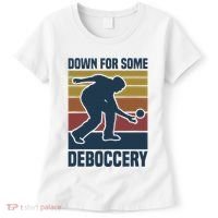 Down For Some Deboccery Bocce Ball Player Bocce Ball Women's T-Shirt thumb 0