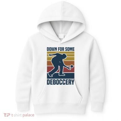 Down For Some Deboccery Bocce Ball Player Bocce Ball Kids Hoodie