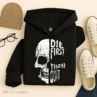 Die First Then Quit Skull Quote Hoodie thumb 4