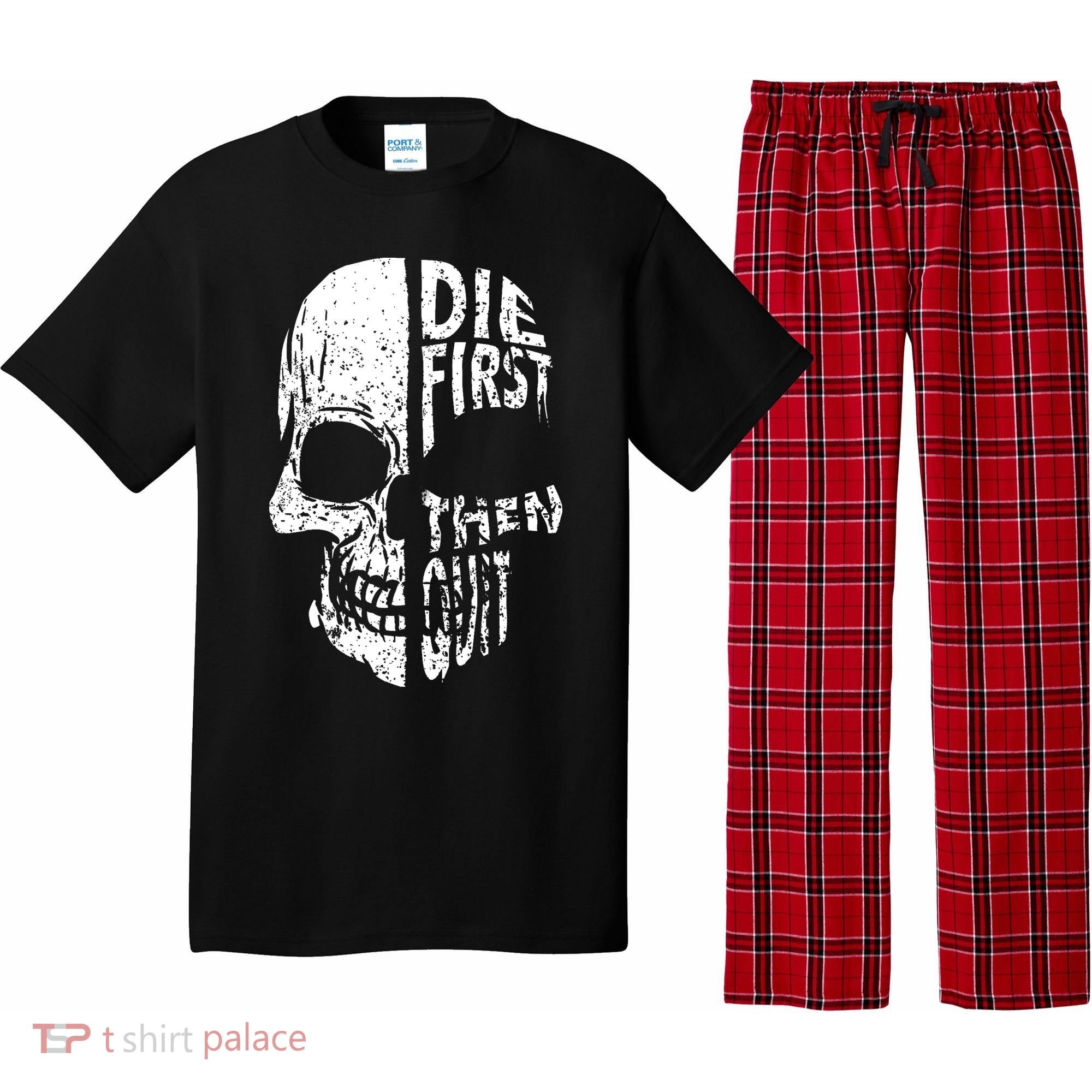 Die First Then Quit Skull Quote Pajama Set