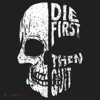Die First Then Quit Skull Quote Tumbler thumb 3