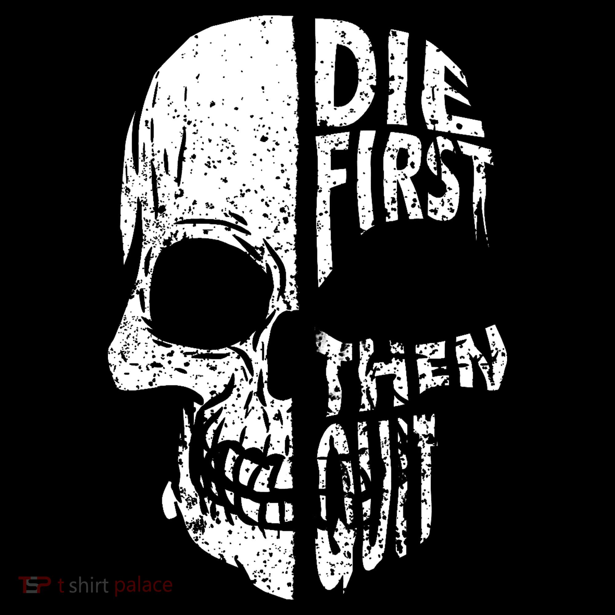 Die First Then Quit Skull Quote Ornament
