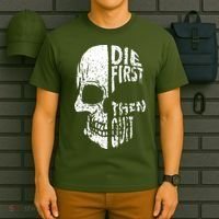 Die First Then Quit Skull Quote T-Shirt thumb 6