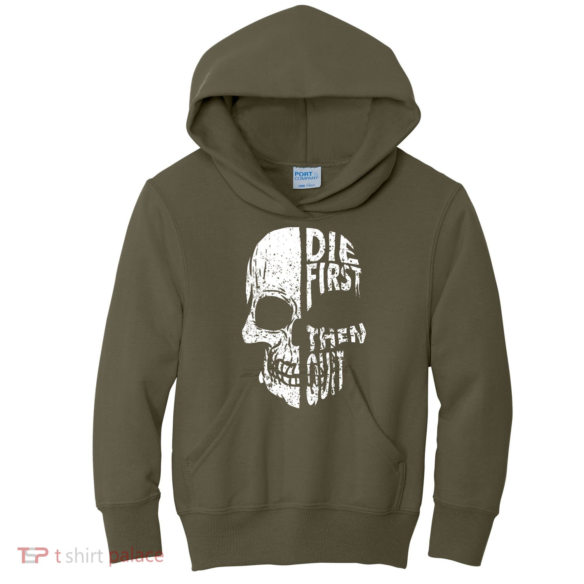 Die First Then Quit Skull Quote Kids Hoodie