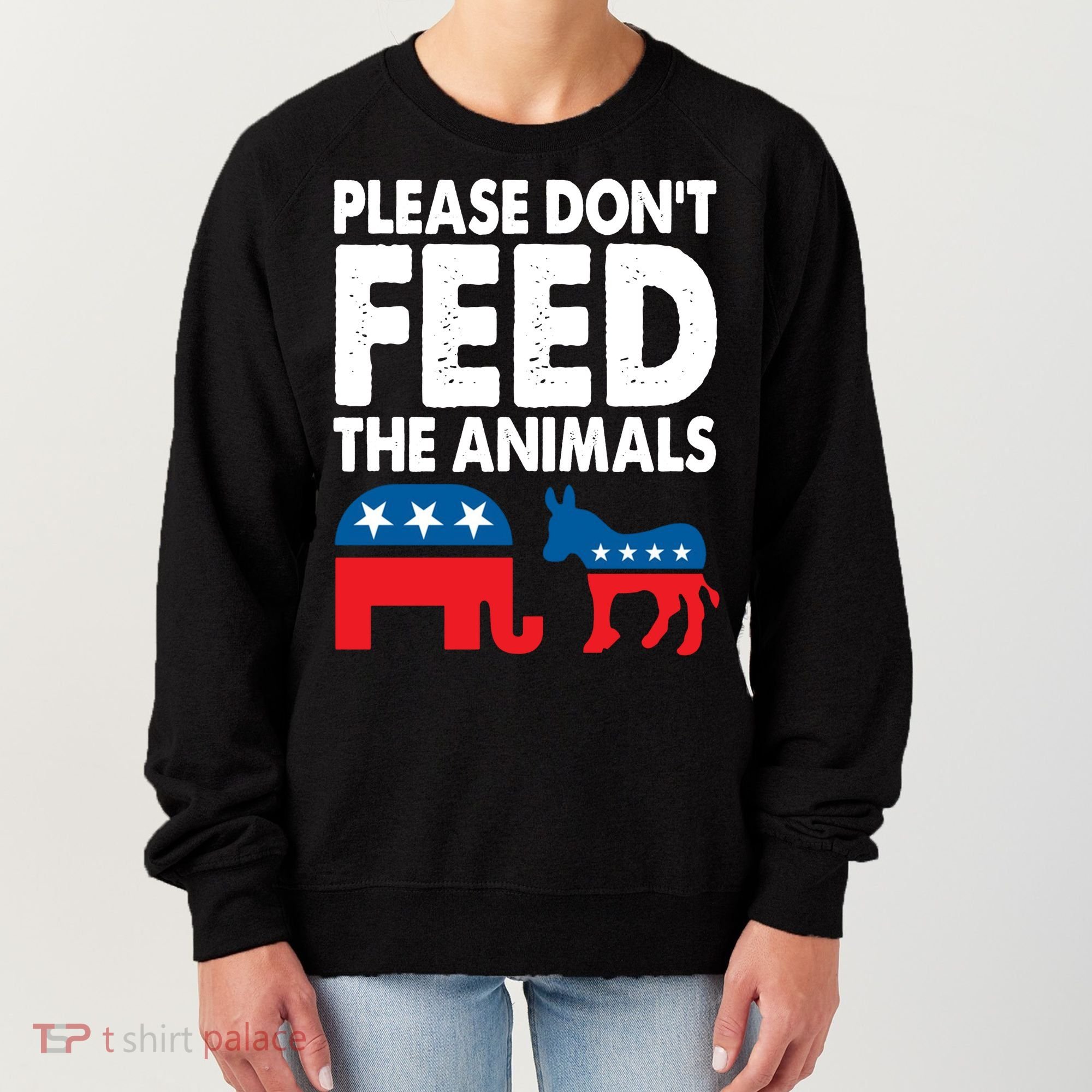 Dont Feed The Animal Libertarian Political Women's Sweatshirt