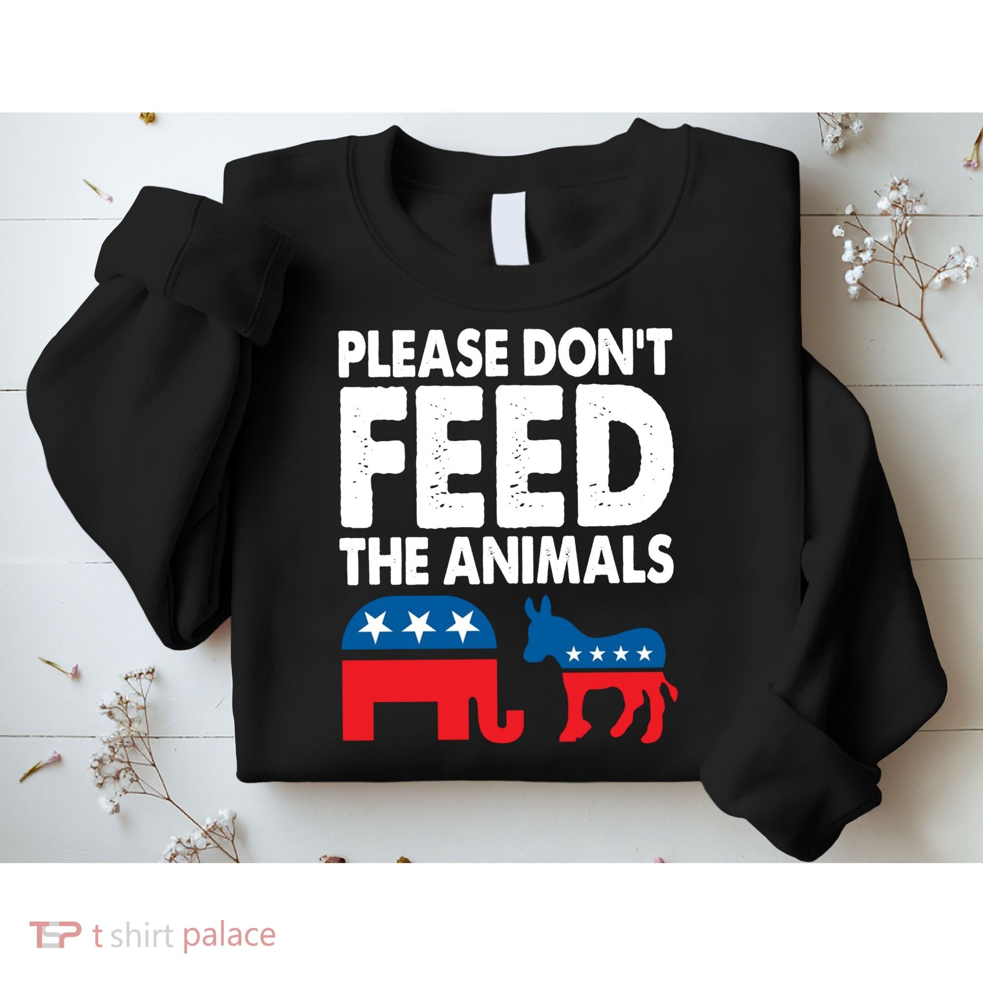 Dont Feed The Animal Libertarian Political Sweatshirt
