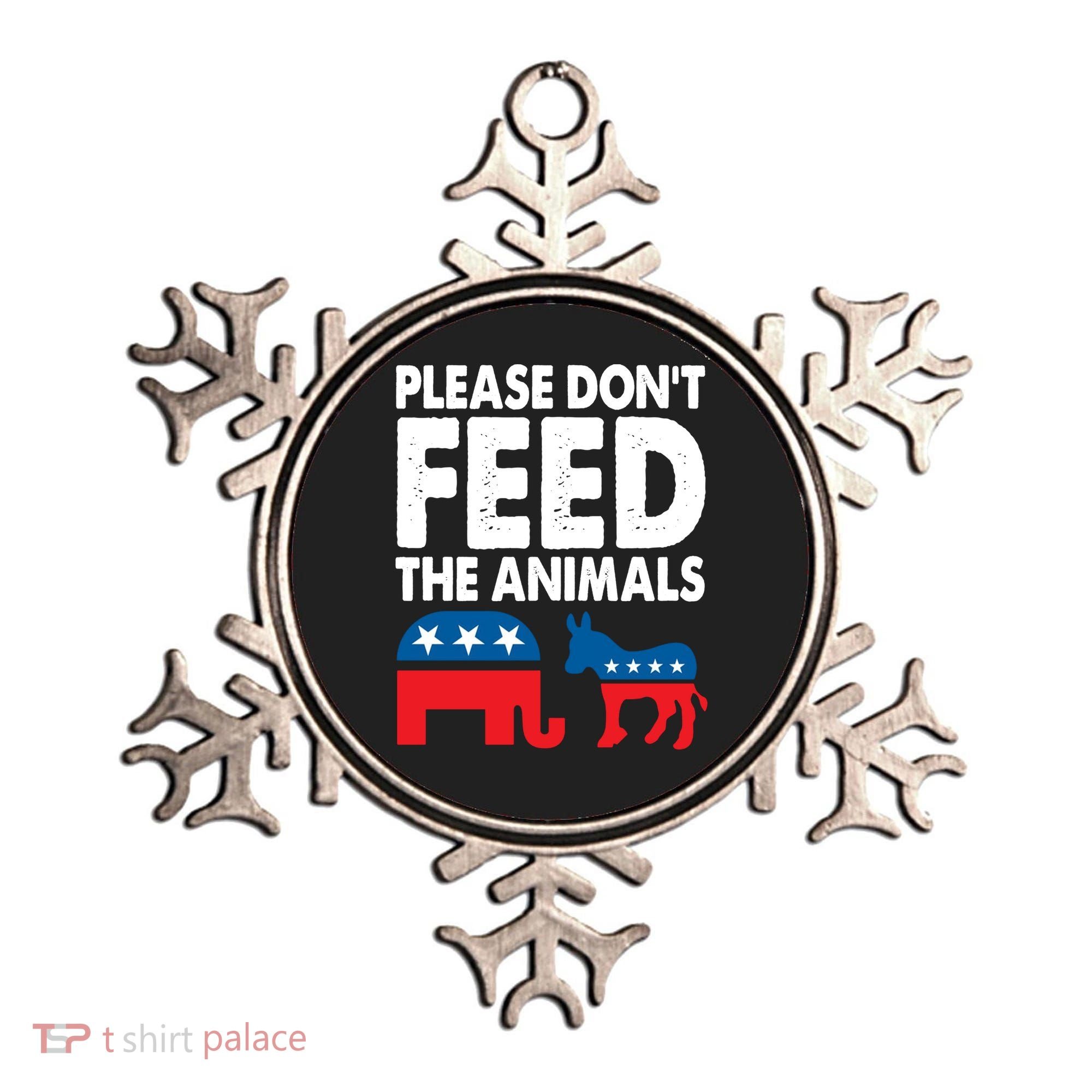 Dont Feed The Animal Libertarian Political Ornament