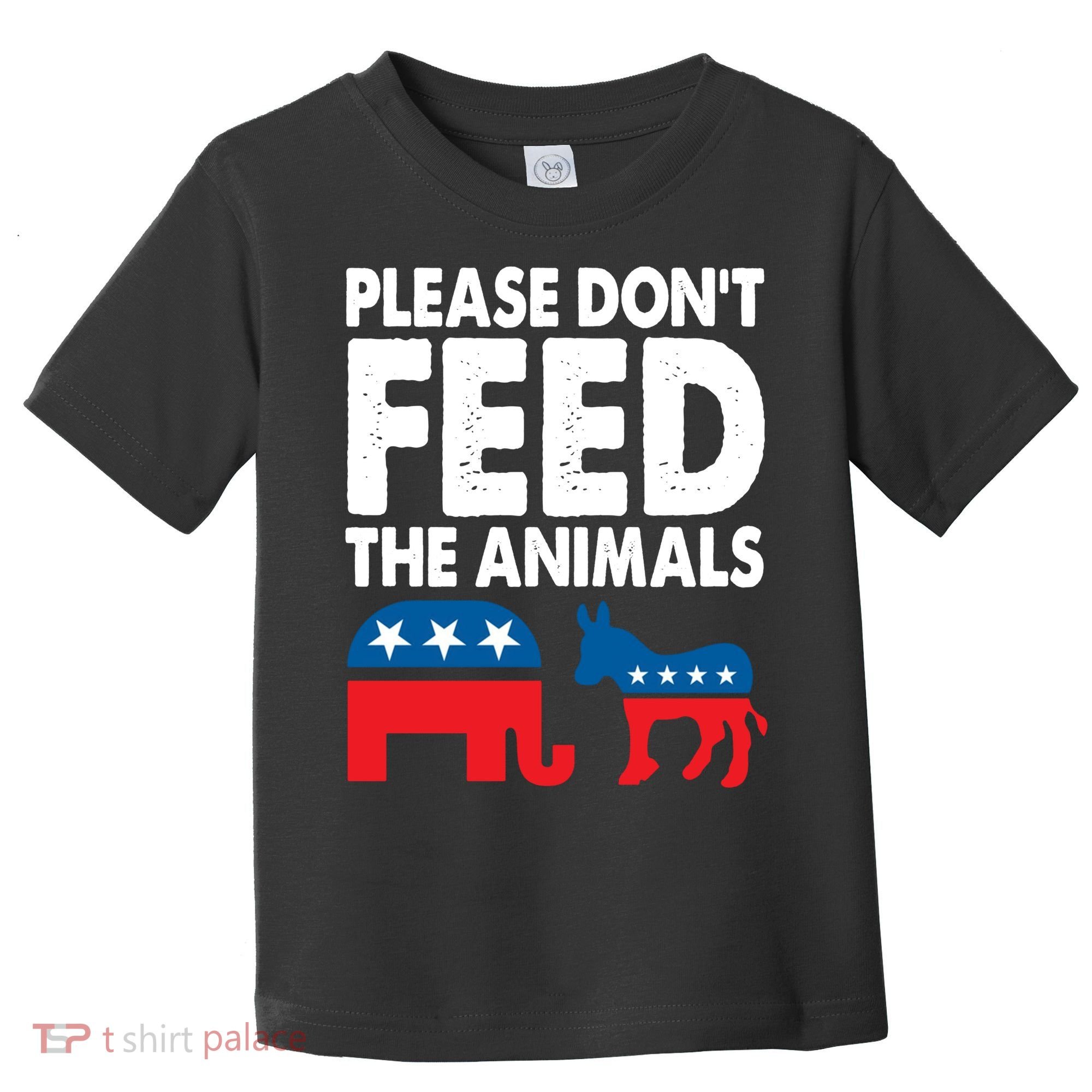Dont Feed The Animal Libertarian Political Toddler T-Shirt