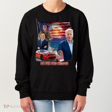 Die For This Hellcat Biden Women's Sweatshirt