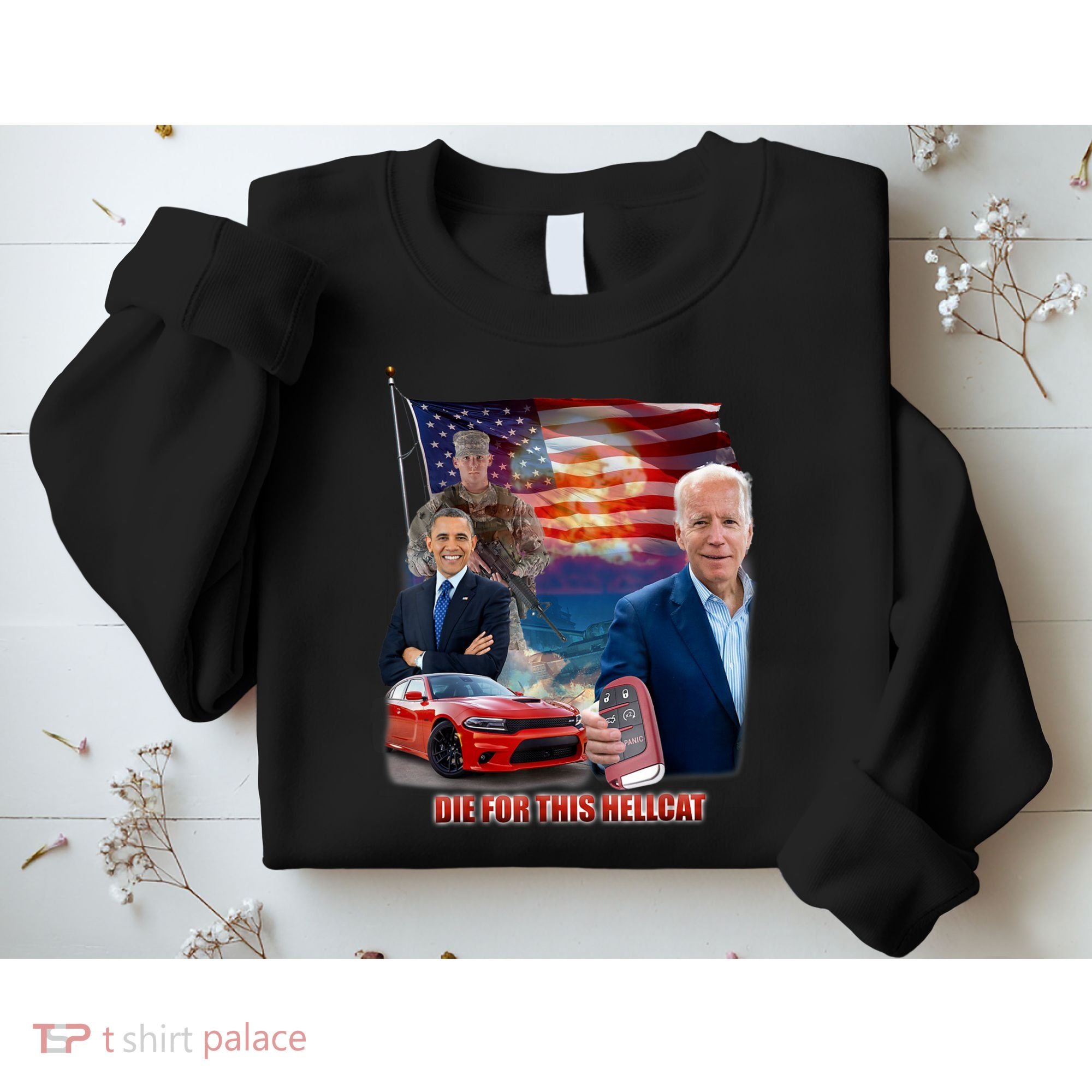 Die For This Hellcat Biden Sweatshirt