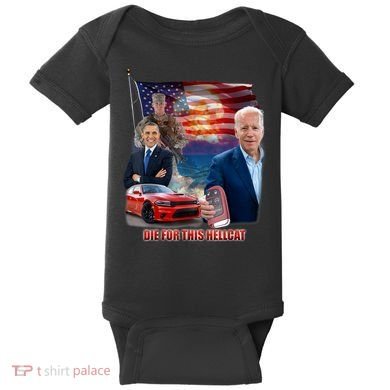 Die For This Hellcat Biden Baby Bodysuit
