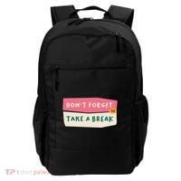 Dont Forget To Take A Break Work Backpack thumb 0