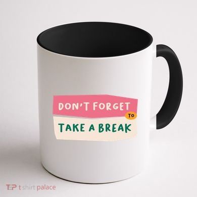 Dont Forget To Take A Break Work Coffee Mug back