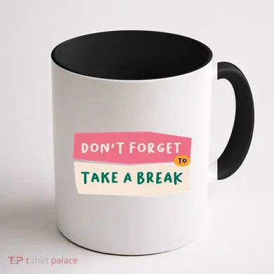 Dont Forget To Take A Break Work Coffee Mug back