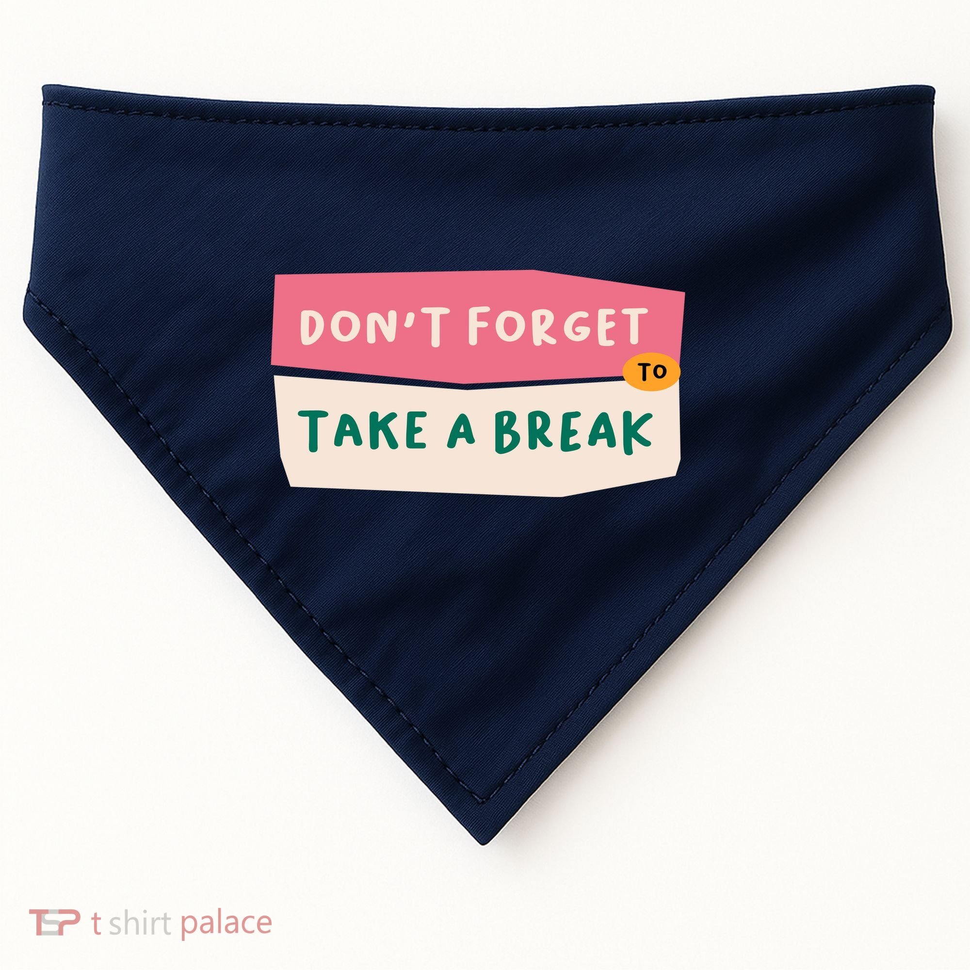 Dont Forget To Take A Break Work USA-Made Doggie Bandana